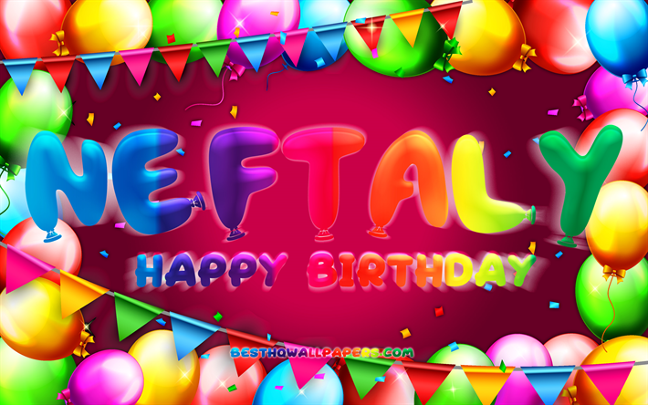 お誕生日おめでとうネフタリー, chk, カラフルなバルーンフレーム, ネフタリー名, 紫の背景, neftalyお誕生日おめでとう, neftalyの誕生日, 人気のメキシコの女性の名前, 誕生日のコンセプト, ネフタリー