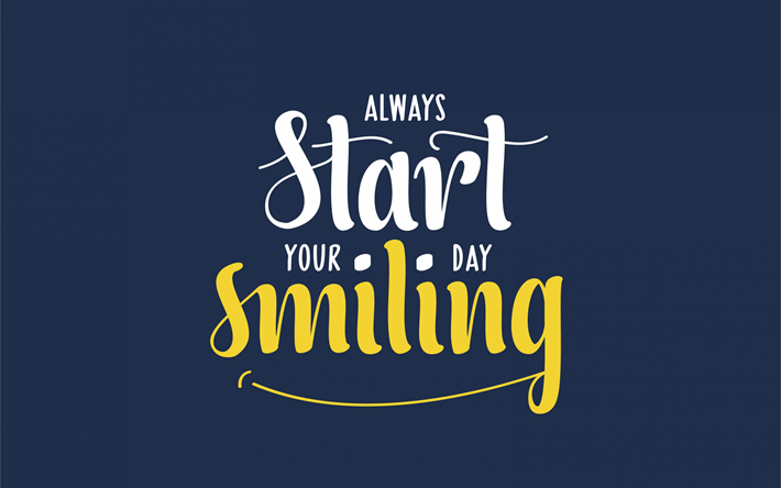 Sempre iniziare la giornata sorridendo, citazioni sull&#39;inizio della giornata, motivazione, ispirazione, accenna a un sorriso