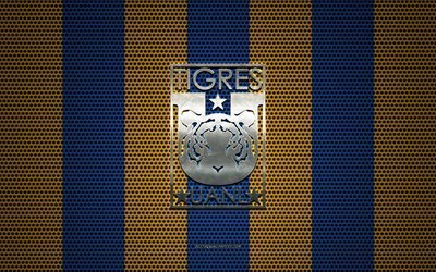 Tigres UANL logo, Mexican football club, metal emblem, orange-blue metal mesh background, Tigres UANL, Liga MX, Monterrey, Mexico, football
