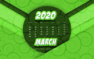 March 2020 Calendar, 4k, comic 3D art, 2020 calendar, spring calendars, March 2020, creative, floral patterns, March 2020 calendar with ornaments, Calendar March 2020, green background, 2020 calendars