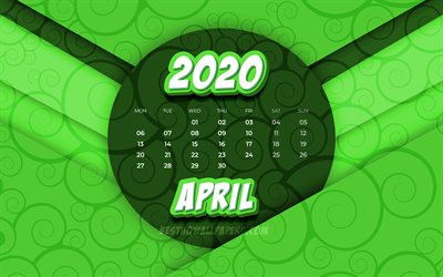 Avril 2020 Calendrier, 4k, comic art 3D, 2020 calendrier, le printemps des calendriers, avril 2020, de cr&#233;ativit&#233;, de motifs floraux, avril 2020 calendrier avec des ornements, Calendrier avril 2020, fond vert, 2020 calendriers