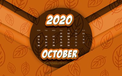 Lokakuu 2020 Kalenteri, 4k, sarjakuva 3D art, 2020 kalenteri, syksyn kalenterit, Lokakuuta 2020, luova, lehdet kuvioita, Lokakuu 2020 kalenterin lehdet, Kalenteri Lokakuuta 2020, oranssi tausta, 2020 kalenterit
