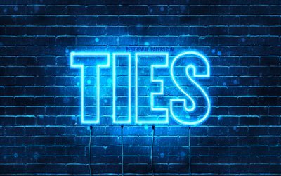 Ties, 4k, wallpapers with names, Ties name, blue neon lights, Happy Birthday Ties, popular dutch male names, picture with Ties name