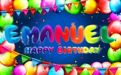 Happy Birthday Emanuel, 4k, colorful balloon frame, Emanuel name, blue background, Emanuel Happy Birthday, Emanuel Birthday, popular american male names, Birthday concept, Emanuel