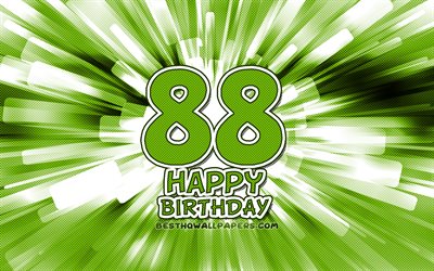 Heureux 88e anniversaire, 4k, vert, abstrait rayons, F&#234;te d&#39;Anniversaire, cr&#233;atif, Heureux De 88 Ans, 88e Anniversaire, 88e Joyeux Anniversaire, cartoon art, Anniversaire concept