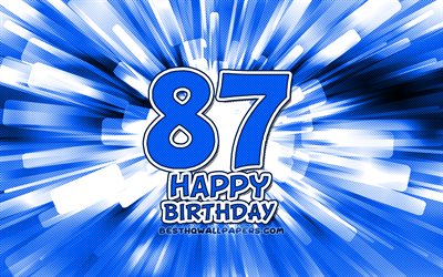 gl&#252;cklich 87th geburtstag, 4k, blau, abstrakt-strahlen, geburtstagsfeier, kreativ, gl&#252;cklich, 87 jahre geburtstag, 87th birthday party, 87th geburtstag, cartoon art, geburtstag konzept