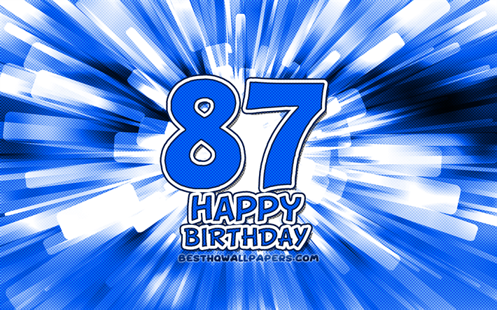 Happy 87th birthday, 4k, blue abstract rays, Birthday Party, creative, Happy 87 Years Birthday, 87th Birthday Party, 87th Happy Birthday, cartoon art, Birthday concept, 87th Birthday