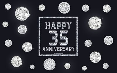 35&#186; Aniversario, diamantes, fondo gris, Aniversario de fondo con piedras preciosas, de 35 A&#241;os de Aniversario, Feliz 35&#186; Aniversario, arte creativo, Feliz Aniversario fondo