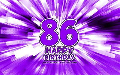 Heureux 86e anniversaire, 4k, violet abstrait rayons, F&#234;te d&#39;Anniversaire, cr&#233;atif, Heureux De 86 Ans, 86e Anniversaire, 86e Joyeux Anniversaire, cartoon art, Anniversaire concept