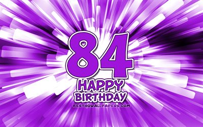 Happy 84th birthday, 4k, violet abstract rays, Birthday Party, creative, Happy 84 Years Birthday, 84th Birthday Party, 84th Happy Birthday, cartoon art, Birthday concept, 84th Birthday