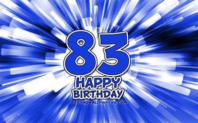 Felice 83 &#176; compleanno, 4k, blu, astratto raggi, Festa di Compleanno, creativo, Lieto 83 Anni, Compleanno, 83 &#176; Festa di Compleanno, 83 Felice Compleanno, il fumetto, il Compleanno di concetto, 83 &#176; Compleanno