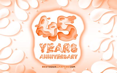 45 aniversario, 4k, 3D p&#233;talos de un marco, aniversario conceptos, fondo naranja, letras 3D, 45&#186; aniversario de signo, de ilustraciones, de 45 A&#241;os de Aniversario