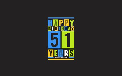 Happy 51 Years Birthday, Birthday Flat Background, 51st Happy Birthday, Creative Flat Art, 51 Years Birthday, Happy 51st Birthday, Colorful Abstraction, Happy Birthday Background