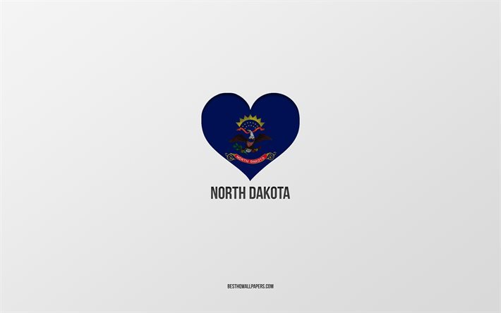 J&#39;aime le Dakota du Nord, les &#201;tats am&#233;ricains, fond gris, l&#39;&#201;tat du Dakota du Nord, les &#201;tats-Unis, le coeur du drapeau du Dakota du Nord, les &#201;tats pr&#233;f&#233;r&#233;s, l&#39;amour du Dakota du Nord