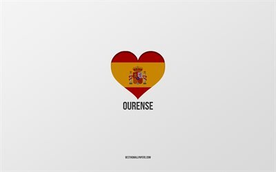 Ourense seviyorum, İspanyol şehirleri, gri arka plan, İspanyol bayraklı kalp, Ourense, İspanya, favori şehirler