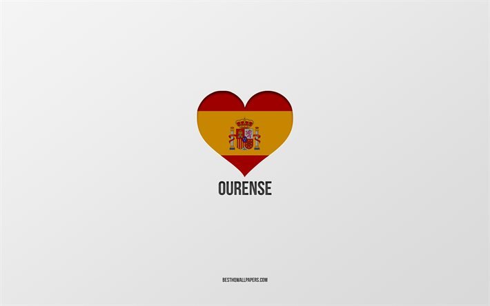 J&#39;aime Ourense, villes espagnoles, fond gris, coeur de drapeau espagnol, Ourense, Espagne, villes pr&#233;f&#233;r&#233;es, Love Ourense