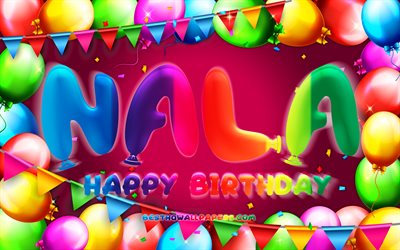 Joyeux anniversaire Nala, 4k, cadre de ballon color&#233;, Nom Nala, fond violet, Anniversaire Nala, Noms f&#233;minins am&#233;ricains populaires, Concept d&#39;anniversaire, Nala