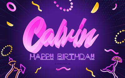 お誕生日おめでとうカルバン, 4k, 紫のパーティーの背景, カルヴィン, クリエイティブアート, カルバンの誕生日おめでとう, カルバン名, カルバンの誕生日, 誕生日パーティーの背景