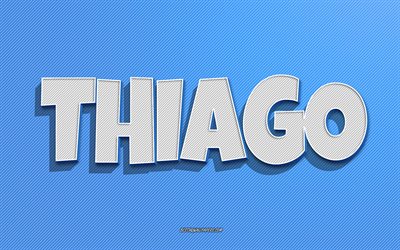 Thiago, bl&#229; linjer bakgrund, tapeter med namn, Thiago namn, mansnamn, Thiago gratulationskort, streckteckning, bild med Thiago namn