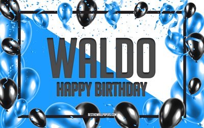 Joyeux anniversaire Waldo, fond de ballons d'anniversaire, Waldo, fonds d'écran avec des noms, Waldo joyeux anniversaire, fond d'anniversaire de ballons bleus, anniversaire de Waldo