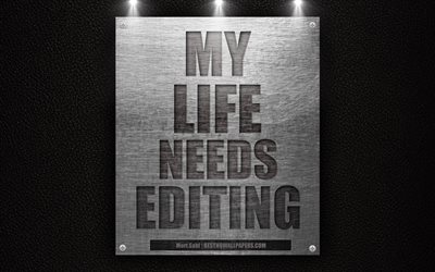 La mia vita ha bisogno di editing, Mort Sahl citazioni, 4k, citazioni sulla vita, texture in pelle