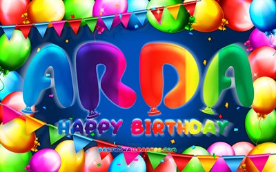 お誕生日おめでArda, 4k, カラフルバルーンフレーム, Arda名, 青色の背景, Ardaお誕生日おめで, Arda誕生日, 人気のトルコの男性の名前, 誕生日プ, Arda