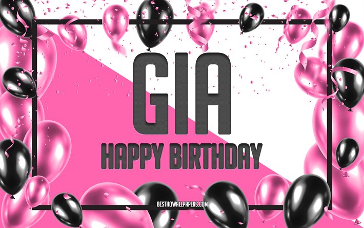 Happy Birthday Gia, Birthday Balloons Background, Gia, wallpapers with names, Gia Happy Birthday, Pink Balloons Birthday Background, greeting card, Gia Birthday