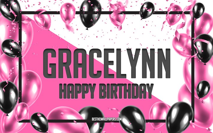 Happy Birthday Gracelynn, Birthday Balloons Background, Gracelynn, wallpapers with names, Gracelynn Happy Birthday, Pink Balloons Birthday Background, greeting card, Gracelynn Birthday