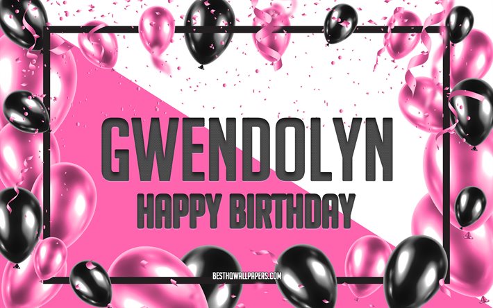 お誕生日おめでGwendolyn, お誕生日の風船の背景, Gwendolyn, 壁紙名, Gwendolynお誕生日おめで, ピンク色の風船をお誕生の背景, ご挨拶カード, Gwendolyn誕生日