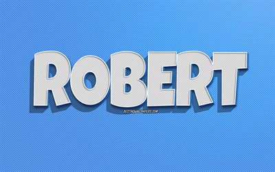 Robert, blue lines background, wallpapers with names, Robert name, male names, Robert greeting card, line art, picture with Robert name