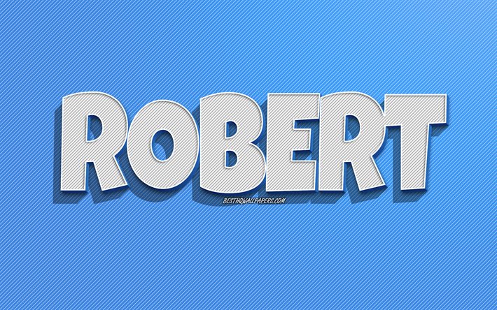 Robert, fond de lignes bleues, fonds d&#39;&#233;cran avec des noms, nom de Robert, noms masculins, carte de voeux Robert, dessin au trait, photo avec le nom de Robert