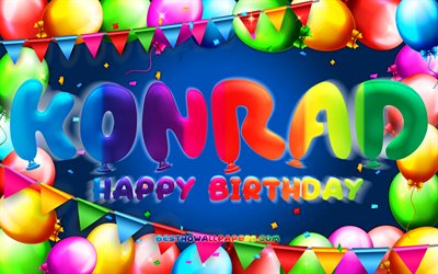 Happy Birthday Konrad, 4k, colorful balloon frame, Konrad name, blue background, Konrad Happy Birthday, Konrad Birthday, popular german male names, Birthday concept, Konrad