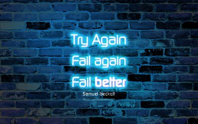 حاول مرة أخرى تفشل تفشل مرة أخرى أفضل, 4k, الأزرق جدار من الطوب, صموئيل بيكيت يقتبس, ونقلت شعبية, النيون النص, الإلهام, صمويل بيكيت, اقتباسات عن الحياة
