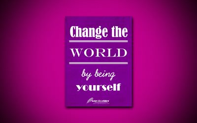 4k, Change the world by being yourself, quotes about yourself, Amy Poehler, purple paper, popular quotes, inspiration, Amy Poehler quotes