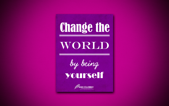 4k, Changer le monde par vous-m&#234;me, citations sur vous-m&#234;me, Amy Poehler, de violet, de papier, de citations populaires, de l&#39;inspiration, Amy Poehler citations
