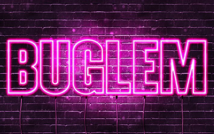 Buglem, 4k, fonds d&#39;&#233;cran avec noms, noms f&#233;minins, nom Buglem, n&#233;ons violets, joyeux anniversaire Buglem, noms f&#233;minins turcs populaires, photo avec nom Buglem
