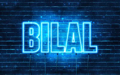 Bilal, 4k, fonds d&#39;&#233;cran avec des noms, nom de Bilal, n&#233;ons bleus, joyeux anniversaire Bilal, noms masculins turcs populaires, photo avec le nom de Bilal