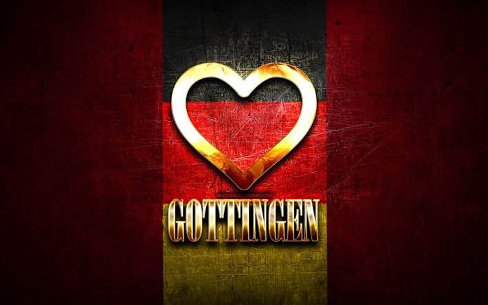 I Love Gottingen, citt&#224; tedesche, iscrizione d&#39;oro, Germania, cuore d&#39;oro, Gottingen con bandiera, Gottingen, citt&#224; preferite, Love Gottingen