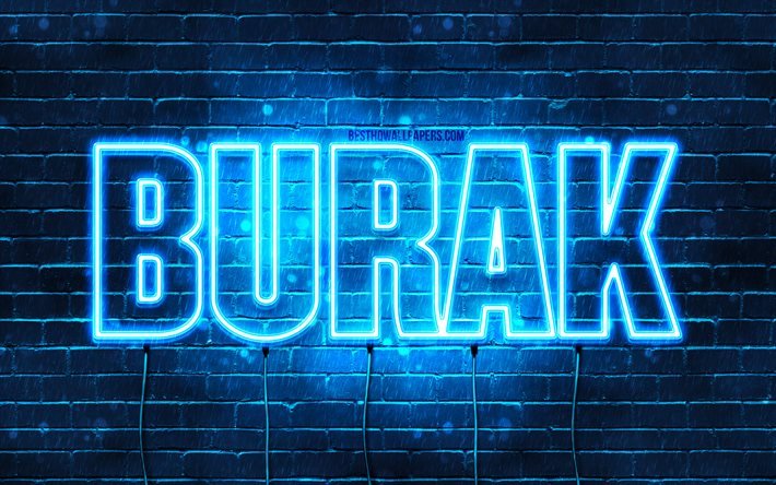 Burak, 4k, fonds d&#39;&#233;cran avec des noms, nom Burak, n&#233;ons bleus, joyeux anniversaire Burak, noms masculins turcs populaires, photo avec nom Burak