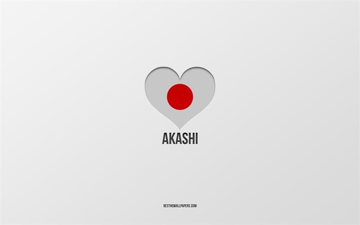 Akashi&#39;yi Seviyorum, Japon şehirleri, gri arka plan, Akashi, Japonya, Japon bayrağı kalp, favori şehirler, Akashi&#39;yi seviyorum