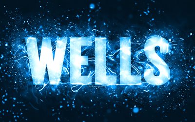 doğum günün kutlu olsun wells, 4k, mavi neon ışıkları, wells adı, yaratıcı, wells doğum günün kutlu olsun, wells doğum günü, popüler amerikalı erkek isimleri, wells adıyla resim