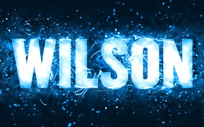 joyeux anniversaire wilson, 4k, n&#233;ons bleus, nom wilson, cr&#233;atif, wilson joyeux anniversaire, anniversaire wilson, noms masculins am&#233;ricains populaires, photo avec le nom wilson, wilson