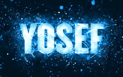 buon compleanno yosef, 4k, luci al neon blu, nome yosef, creativo, yosef buon compleanno, yosef compleanno, nomi maschili americani popolari, foto con nome yosef, yosef