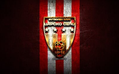 Tsarsko Selo FC, golden logo, Parva liga, red metal background, football, bulgarian football club, Tsarsko Selo logo, soccer, FC Tsarsko Selo Sofia