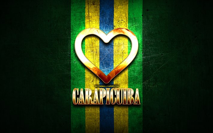 أنا أحب كارابيكيوبا, المدن البرازيلية, ذهبية نقش, البرازيل, القلب الذهبي, كارابيكيوبا, المدن المفضلة, الحب كارابيكيوبا