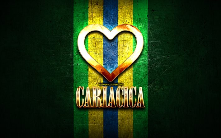 Mi piace Cariacica, citt&#224; brasiliane, golden iscrizione, Brasile, cuore d&#39;oro, Cariacica, citt&#224; preferite, Amore Cariacica