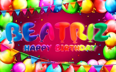 Happy Birthday Beatriz, 4k, colorful balloon frame, Beatriz name, purple background, Beatriz Happy Birthday, Beatriz Birthday, popular portuguese female names, Birthday concept, Beatriz