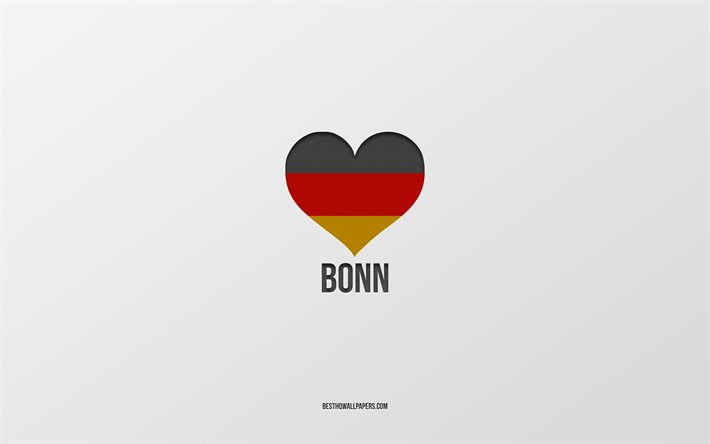 I Love Bonn, German cities, gray background, Germany, German flag heart, Bonn, favorite cities, Love Bonn
