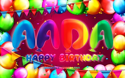 Happy Birthday Aada, 4k, colorful balloon frame, Aada name, purple background, Aada Happy Birthday, Aada Birthday, popular finnish female names, Birthday concept, Aada