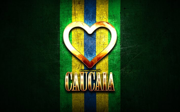 Mi piace Caucaia, citt&#224; brasiliane, golden iscrizione, Brasile, cuore d&#39;oro, Caucaia, citt&#224; preferite, Amore Caucaia